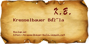 Kresselbauer Béla névjegykártya